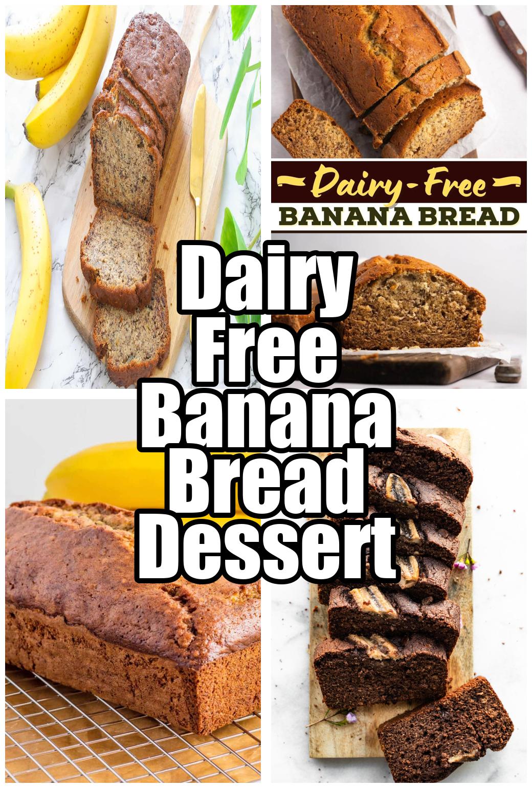 Dairy Free Banana Bread Dessert