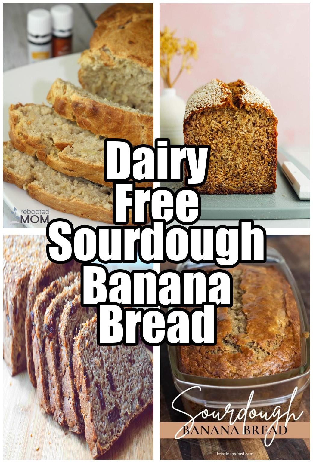 Dairy Free Sourdough Banana Bread