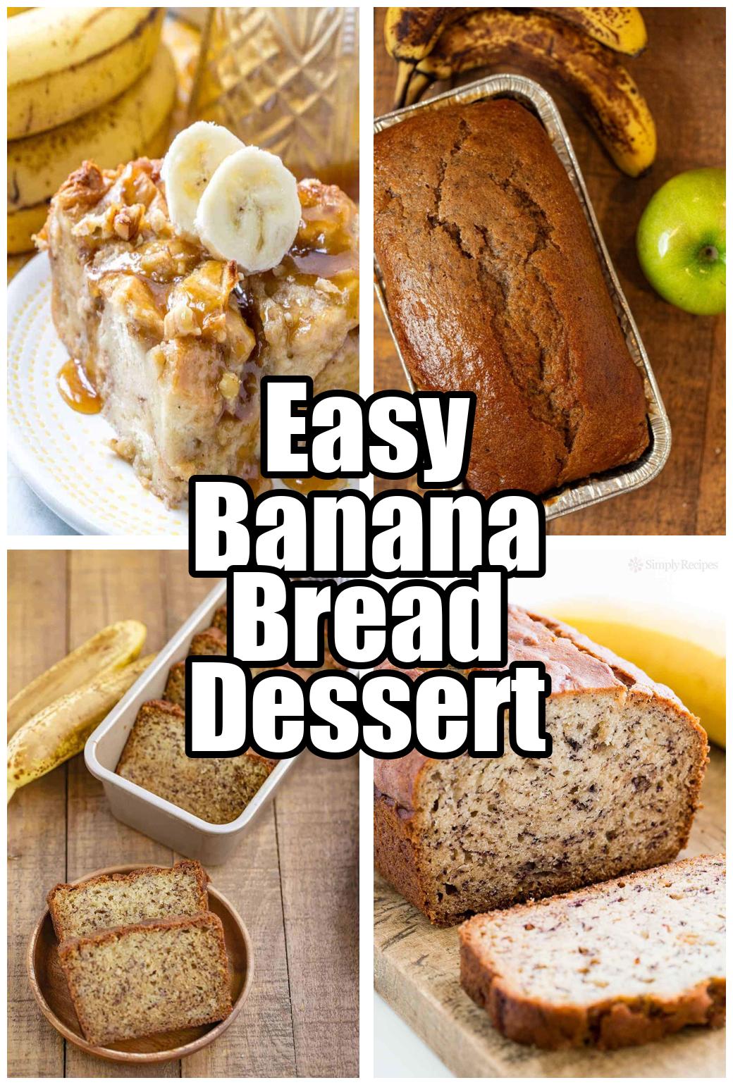 Easy Banana Bread Dessert