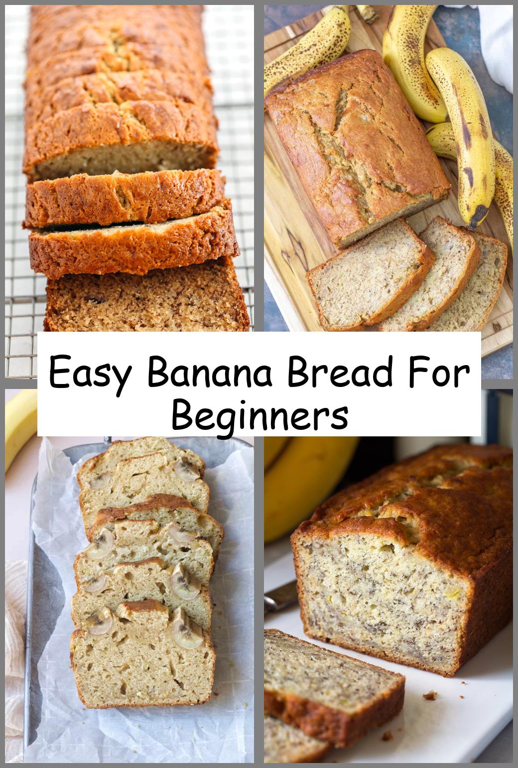 Easy Banana Bread For Beginners