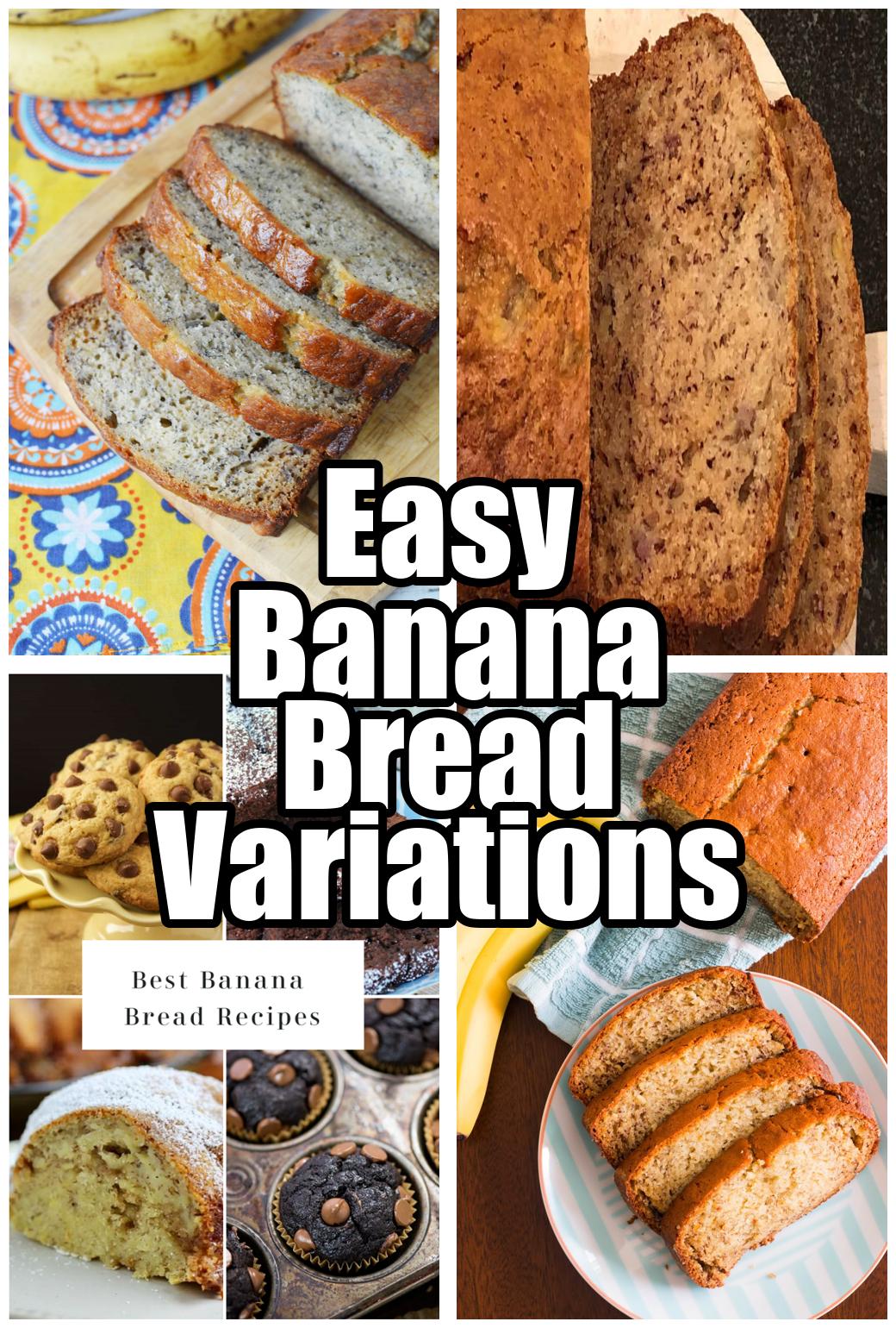 Easy Banana Bread Variations