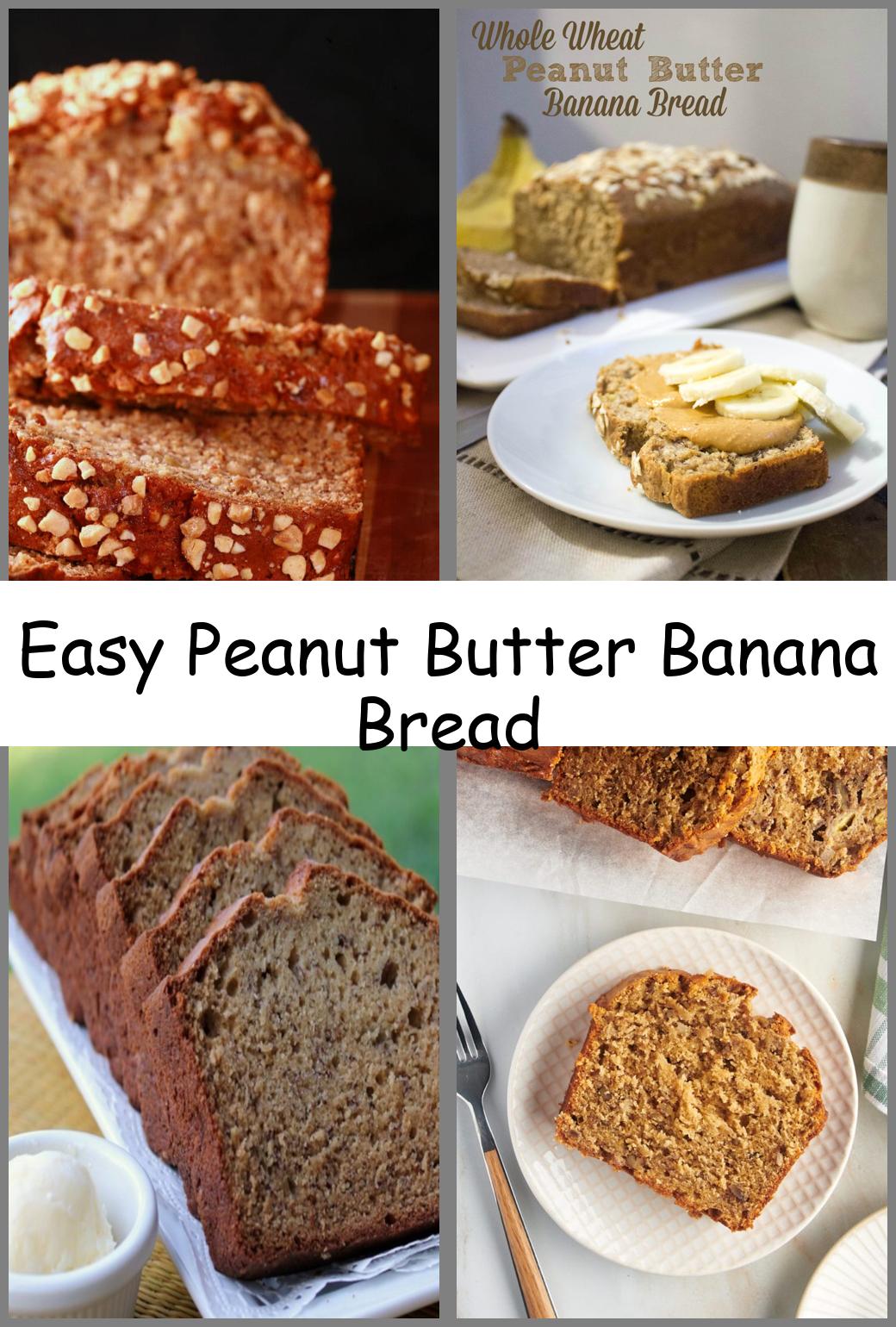 Easy Peanut Butter Banana Bread