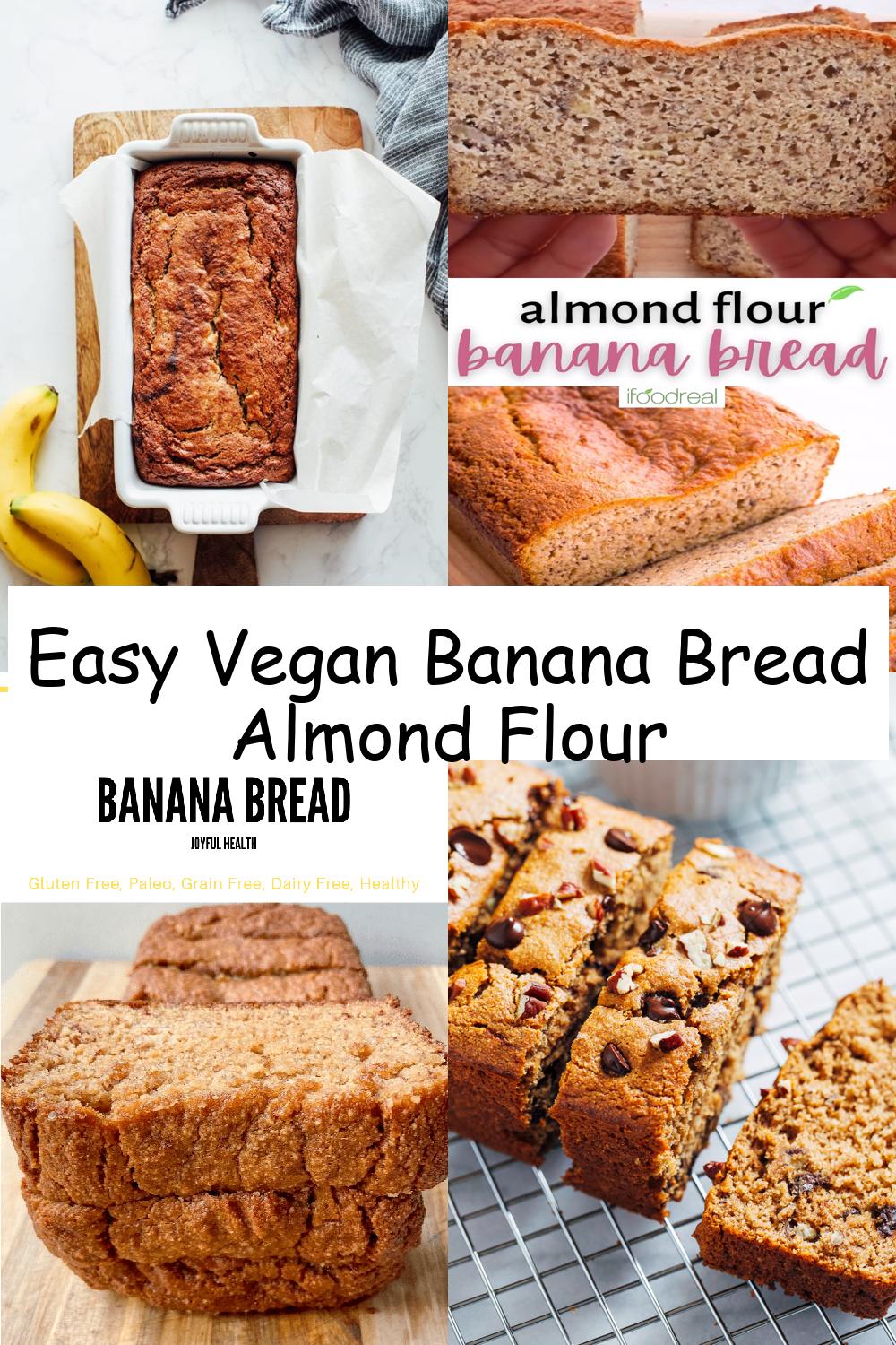 Easy Vegan Banana Bread Almond Flour