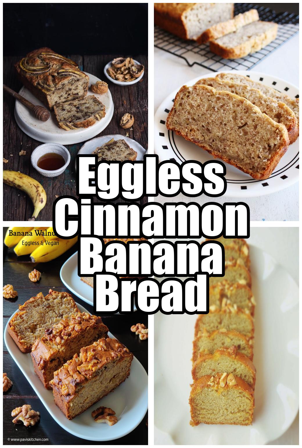 Eggless Cinnamon Banana Bread