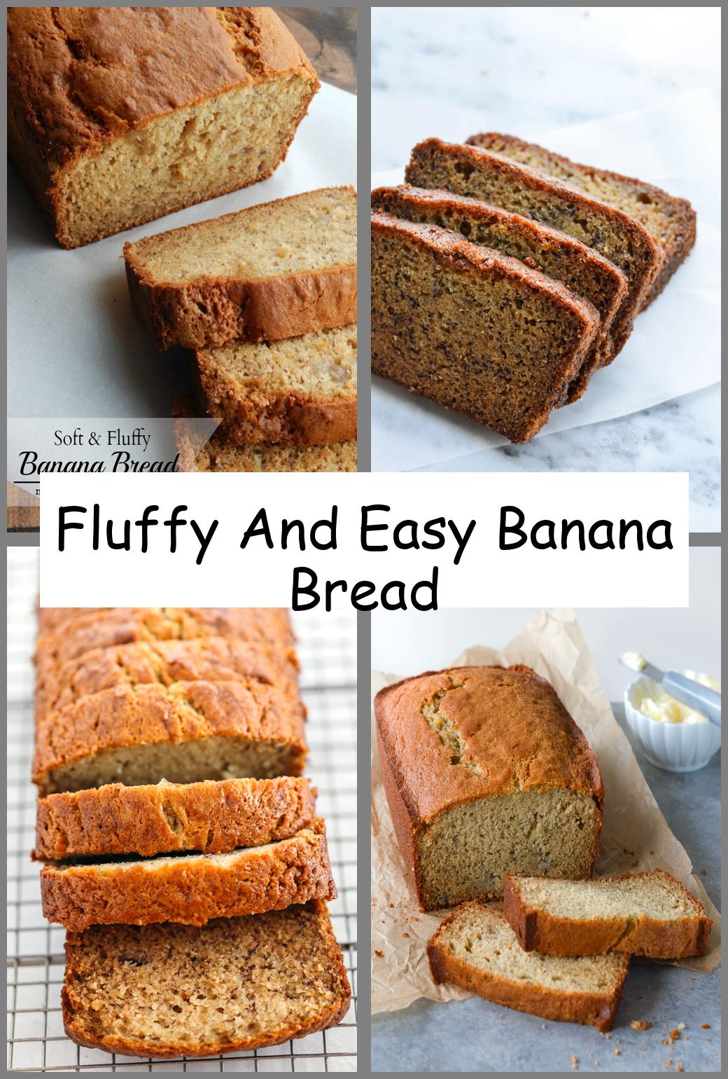 Fluffy And Easy Banana Bread