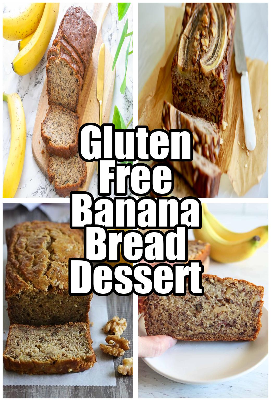 Gluten Free Banana Bread Dessert