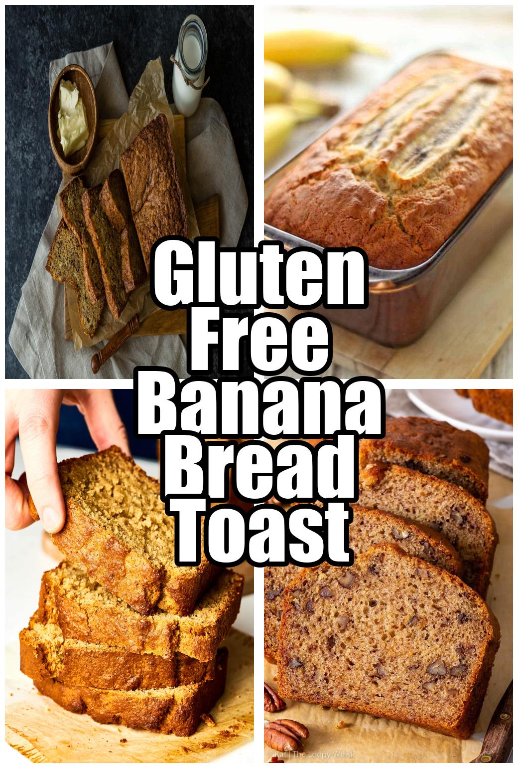 Gluten Free Banana Bread Toast