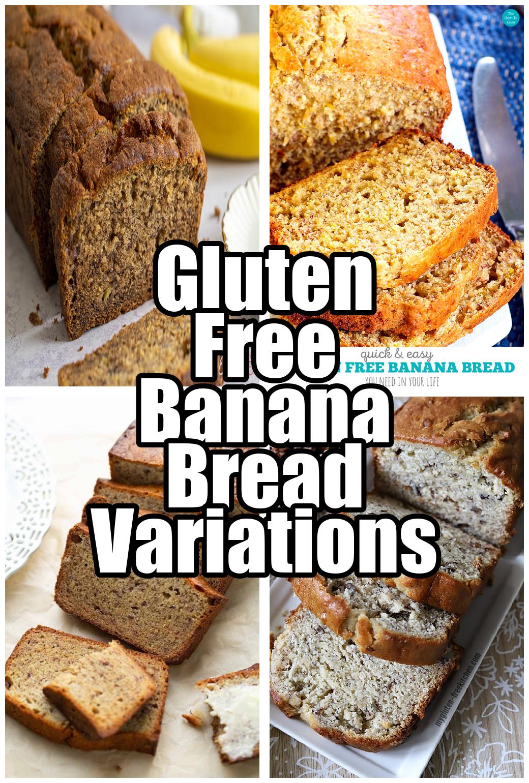 Gluten Free Banana Bread Variations