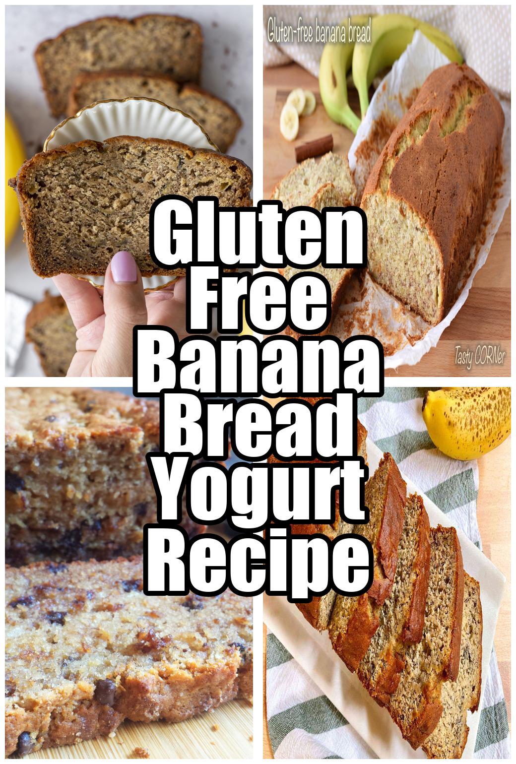 Gluten Free Banana Bread Yogurt Recipe