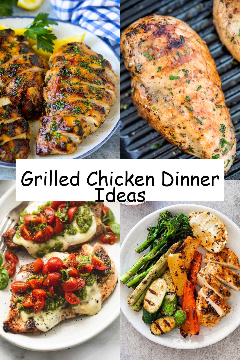 Grilled Chicken Dinner Ideas