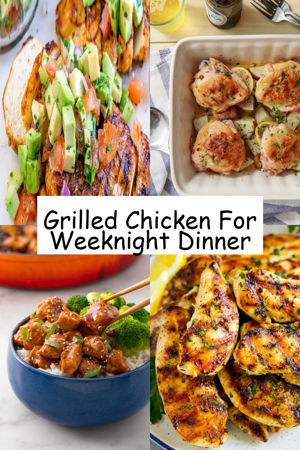 Grilled Chicken For Weeknight Dinner