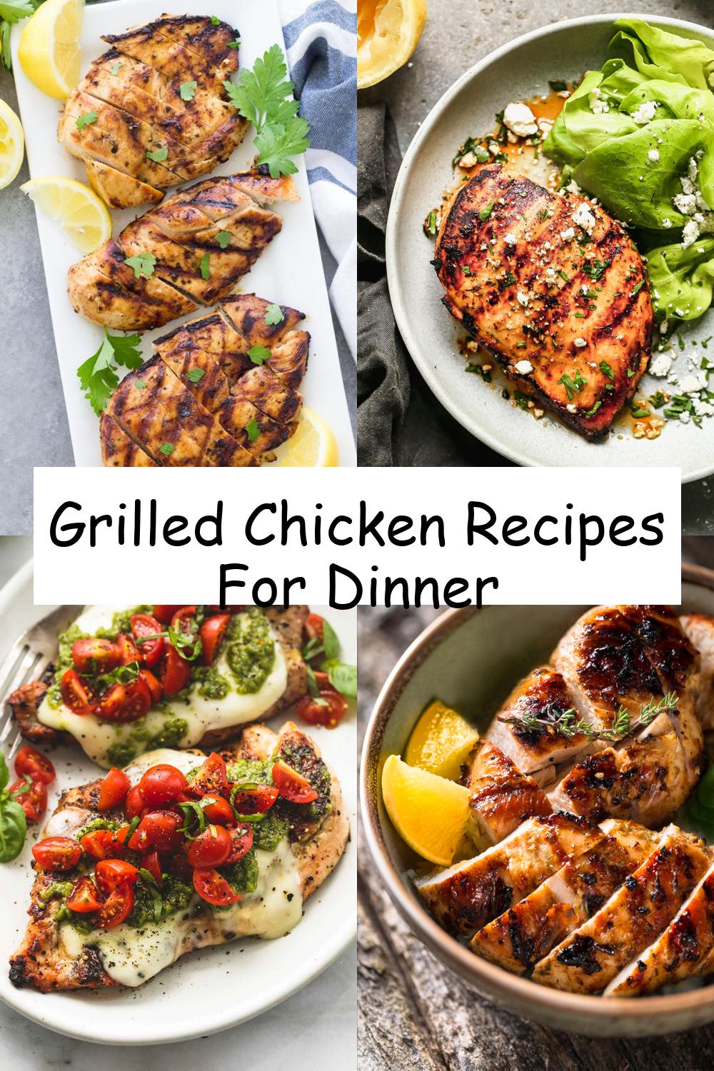 Grilled Chicken Recipes For Dinner