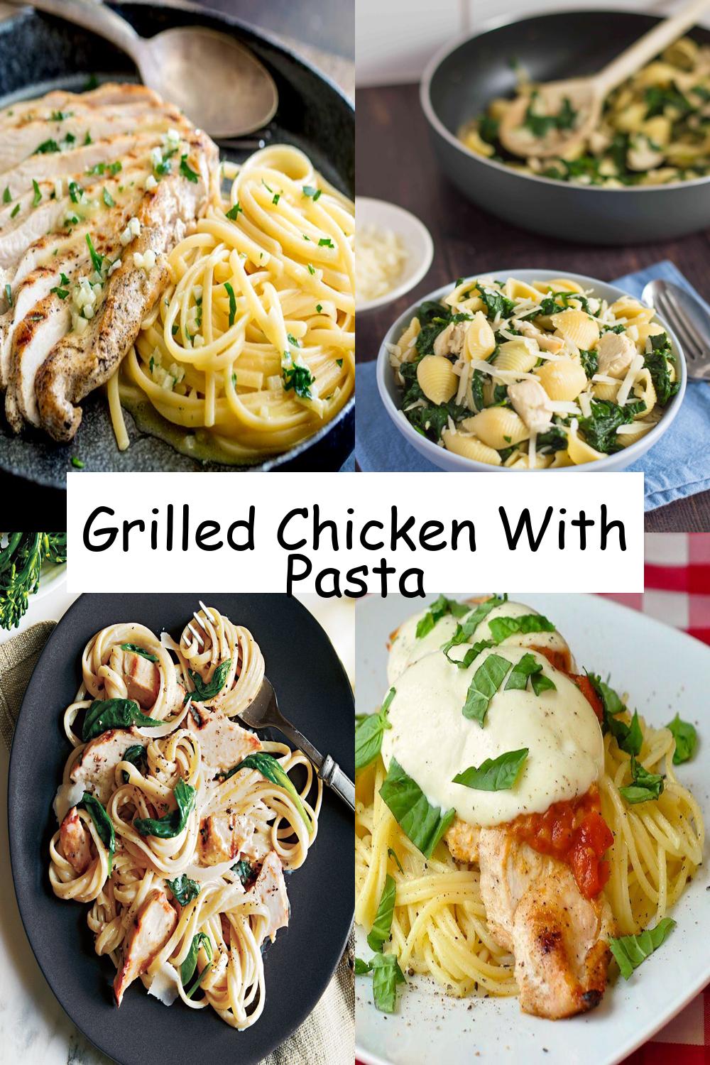 Grilled Chicken With Pasta