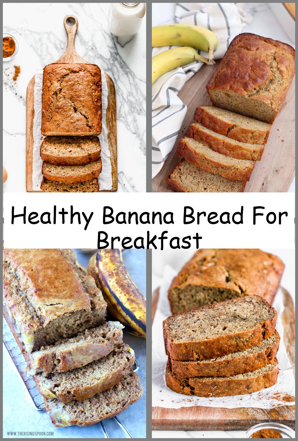 Healthy Banana Bread For Breakfast