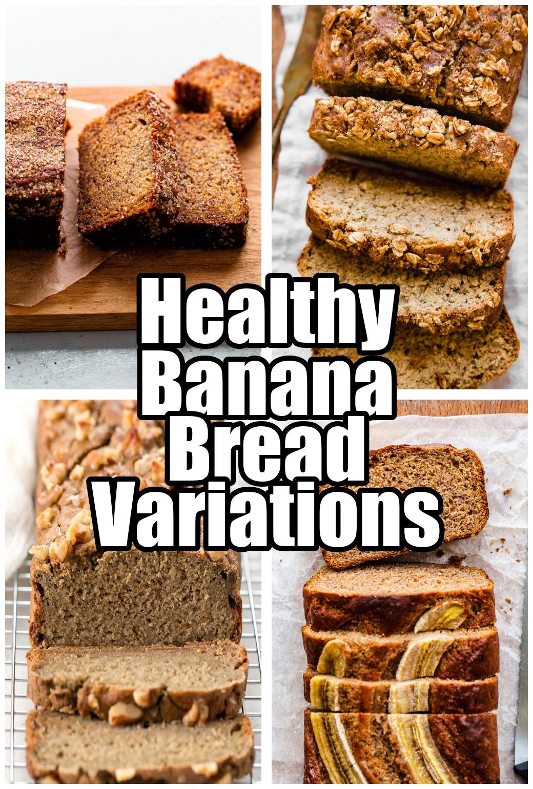 Healthy Banana Bread Variations