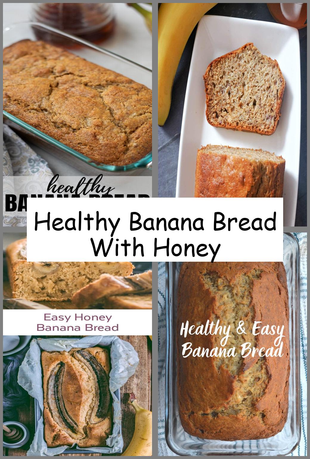 Healthy Banana Bread With Honey