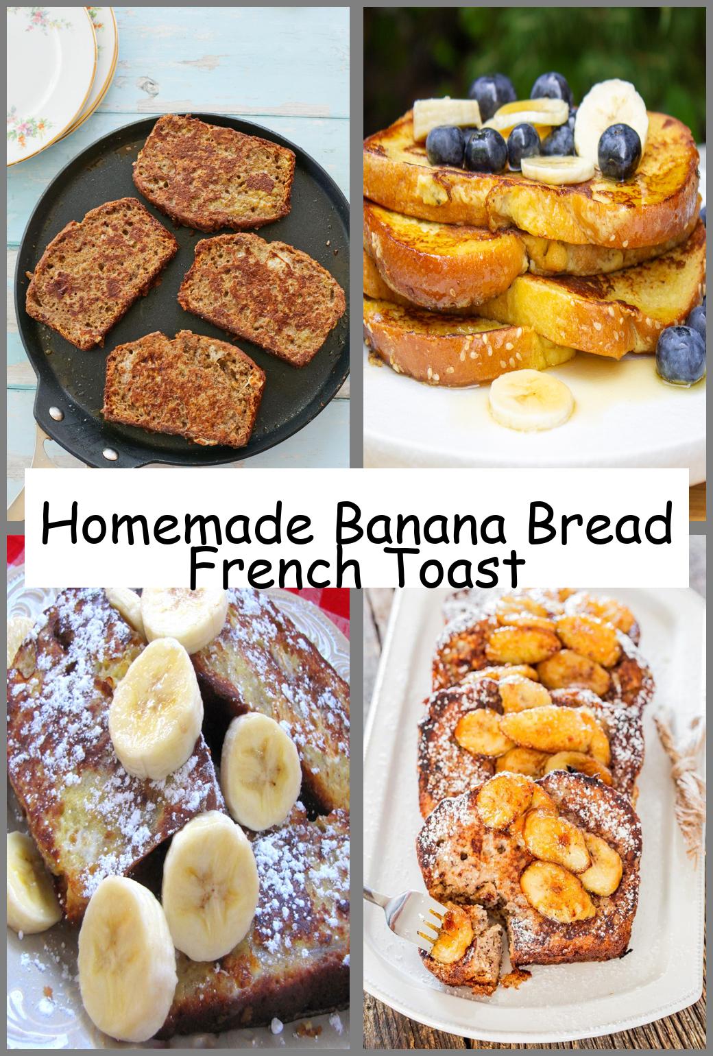 Homemade Banana Bread French Toast