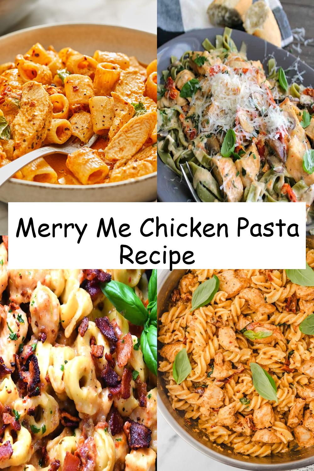 Merry Me Chicken Pasta Recipe