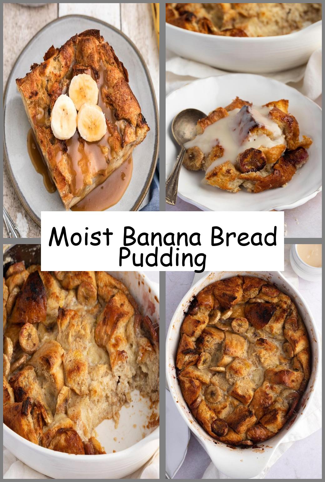 Moist Banana Bread Pudding