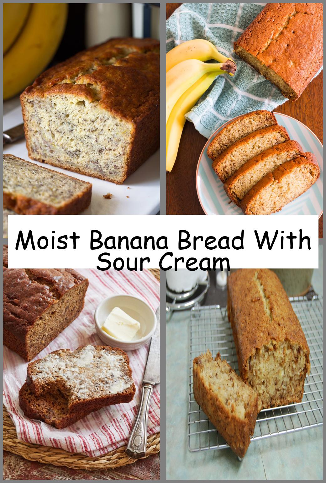 Moist Banana Bread With Sour Cream