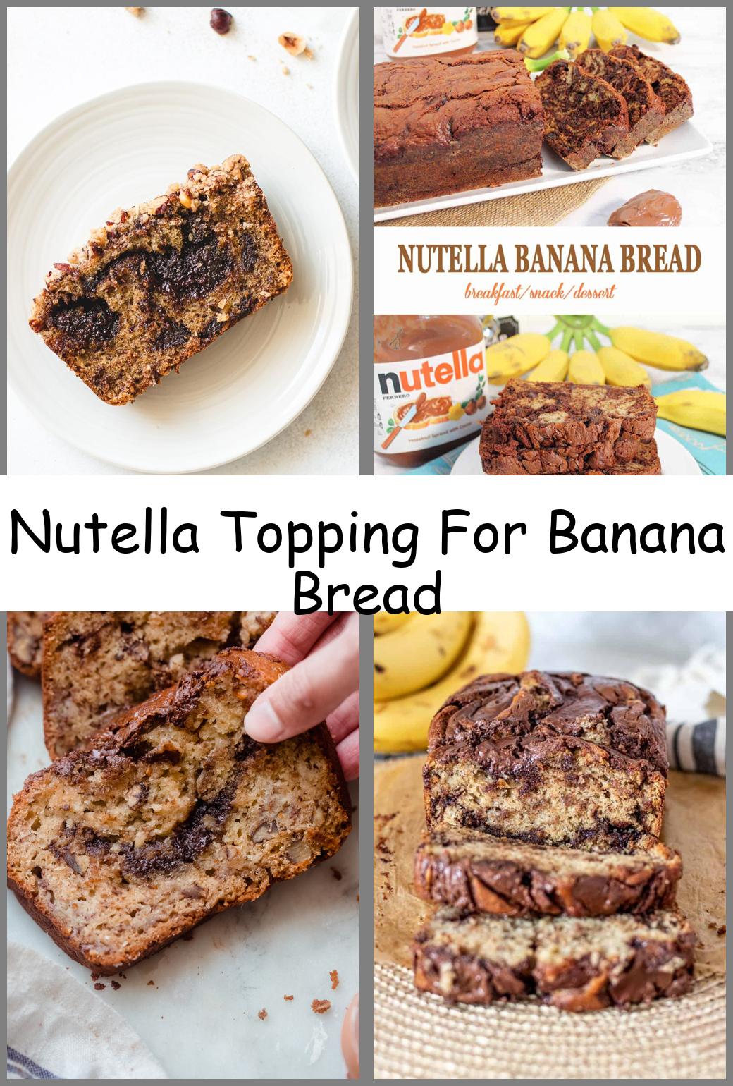 Nutella Topping For Banana Bread