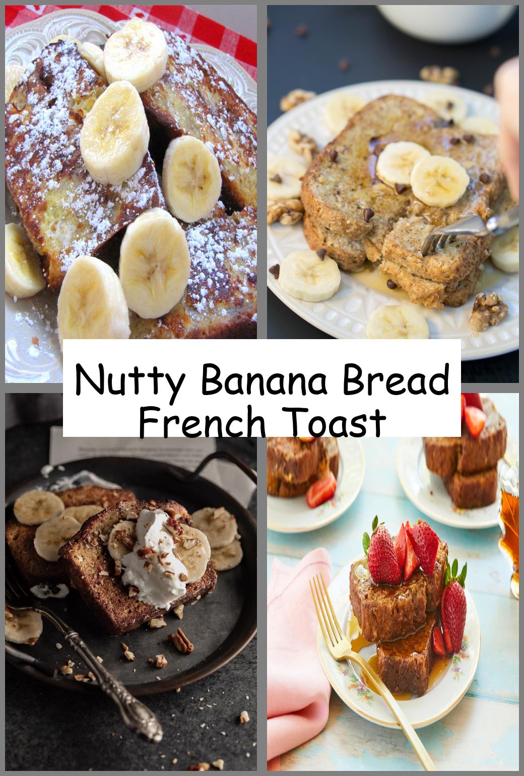 Nutty Banana Bread French Toast