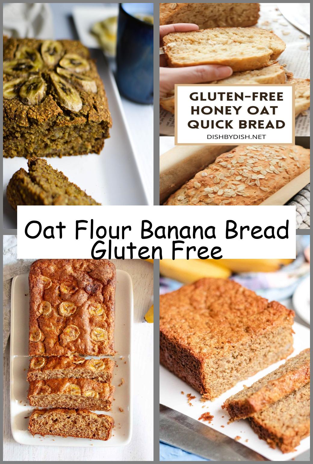 Oat Flour Banana Bread Gluten Free