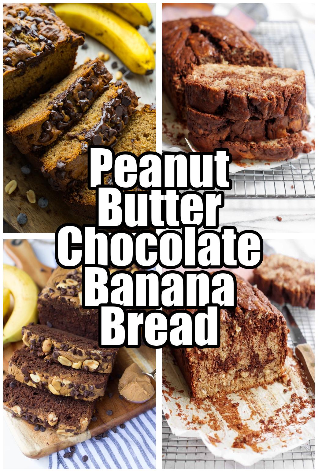 Peanut Butter Chocolate Banana Bread