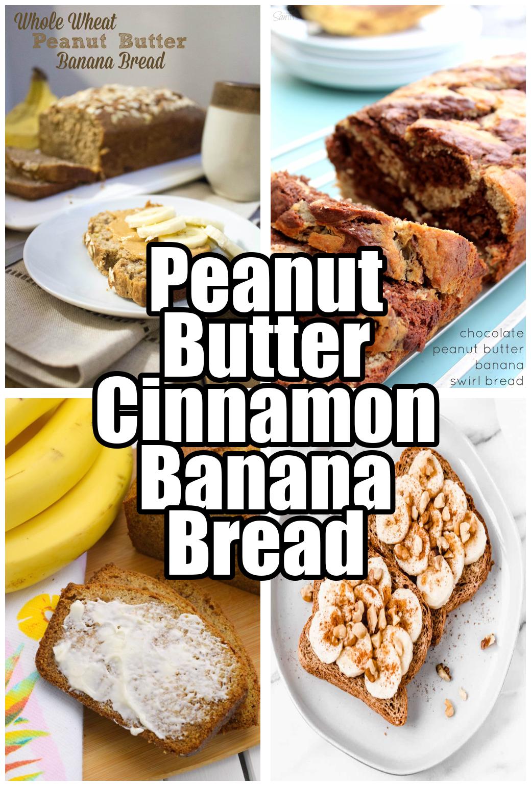 Peanut Butter Cinnamon Banana Bread