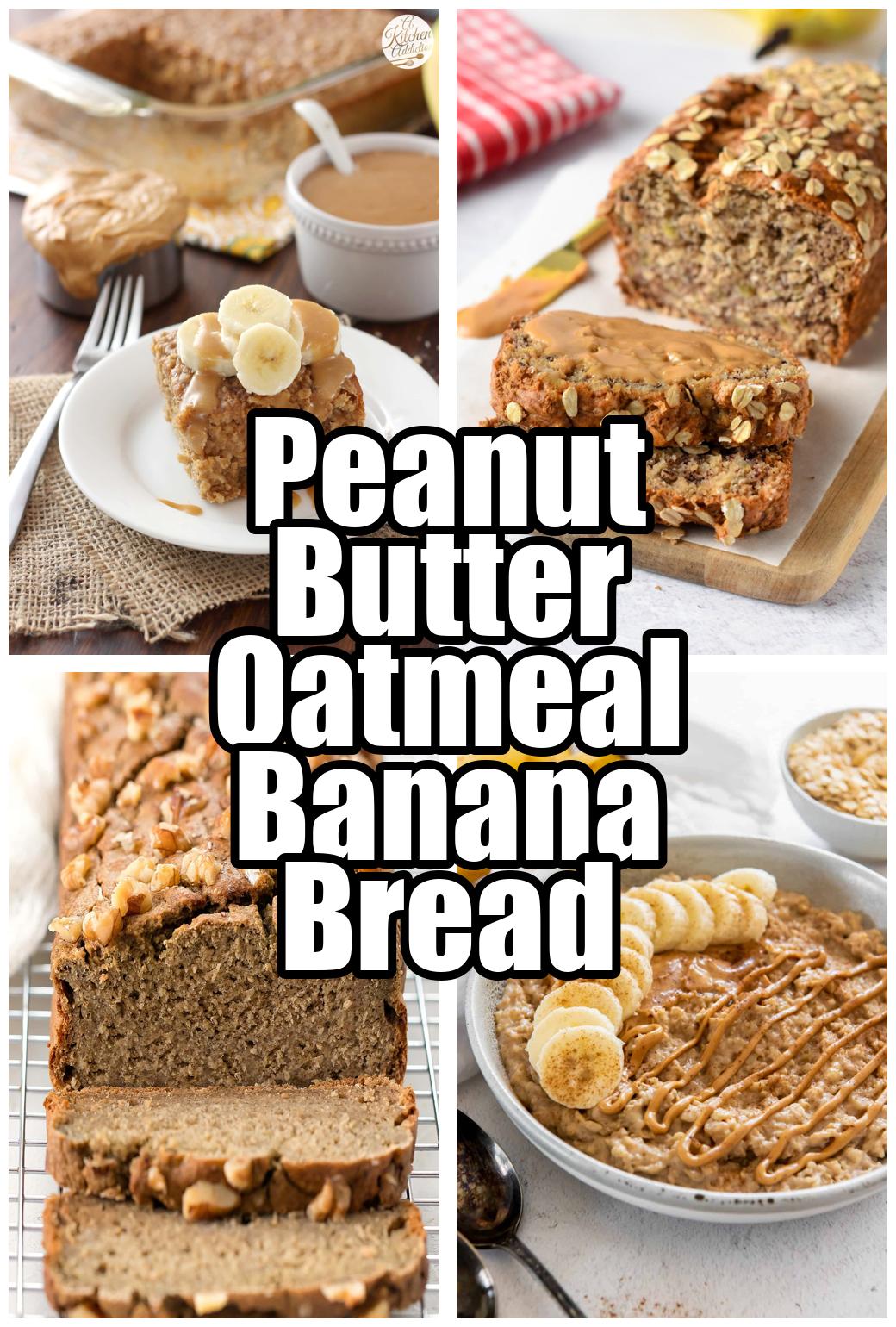 Peanut Butter Oatmeal Banana Bread