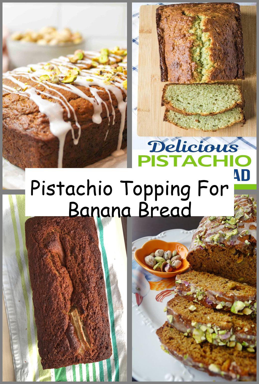 Pistachio Topping For Banana Bread