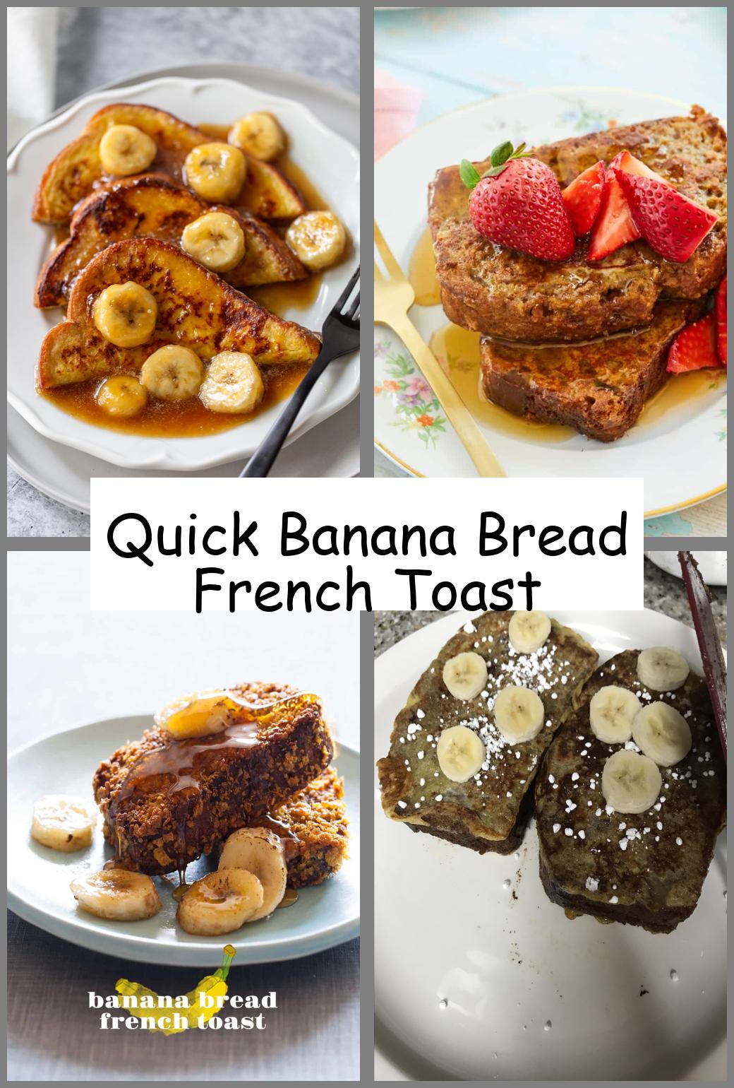 Quick Banana Bread French Toast