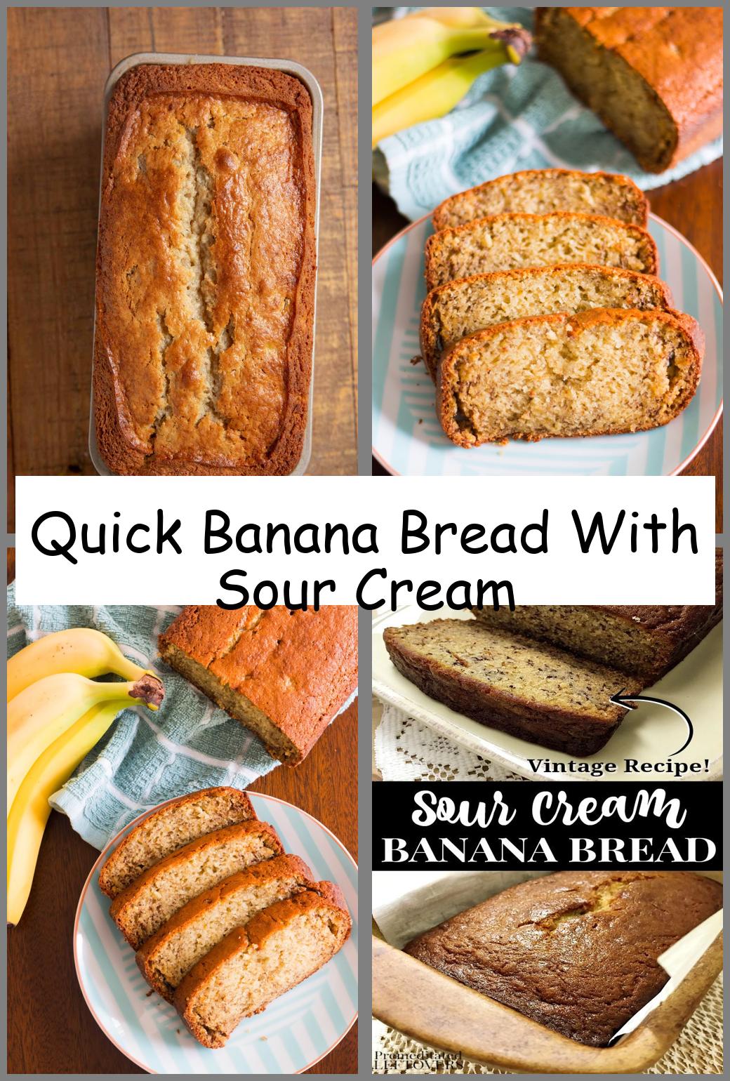 Quick Banana Bread With Sour Cream