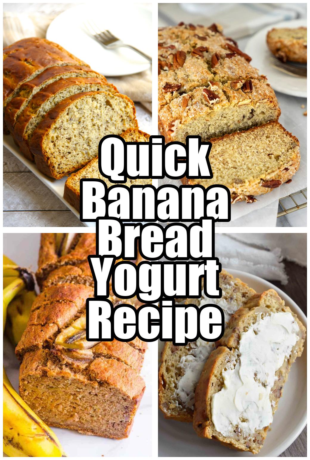 Quick Banana Bread Yogurt Recipe