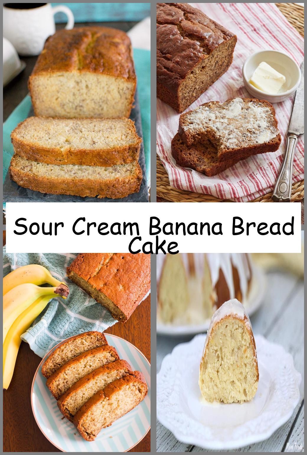 Sour Cream Banana Bread Cake