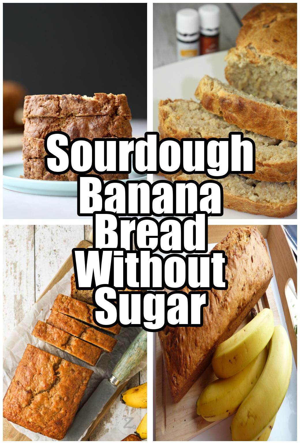 Sourdough Banana Bread Without Sugar