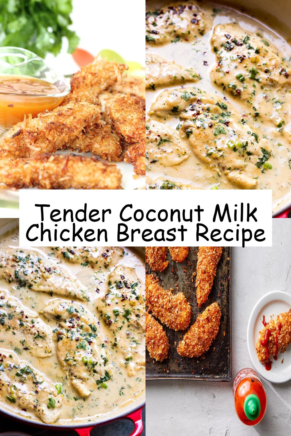 Tender Coconut Milk Chicken Breast Recipe