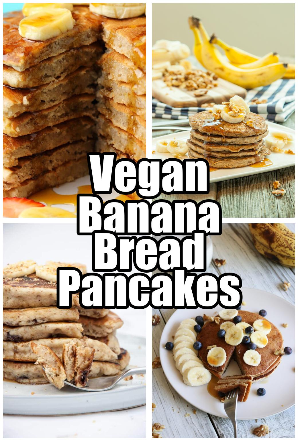 Vegan Banana Bread Pancakes