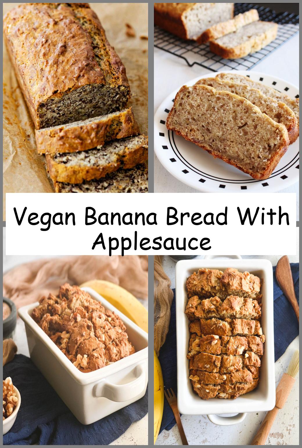 Vegan Banana Bread With Applesauce