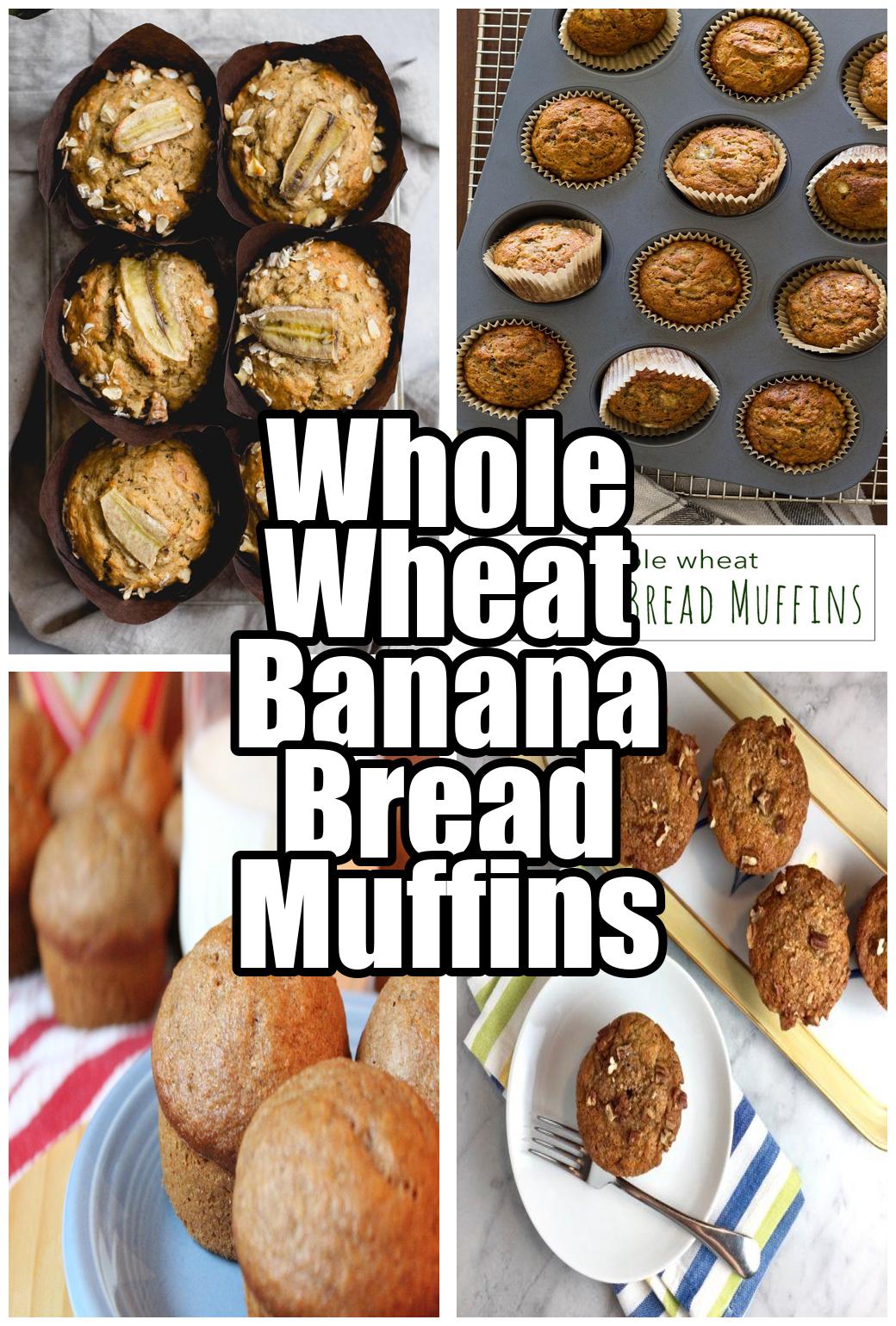 Whole Wheat Banana Bread Muffins