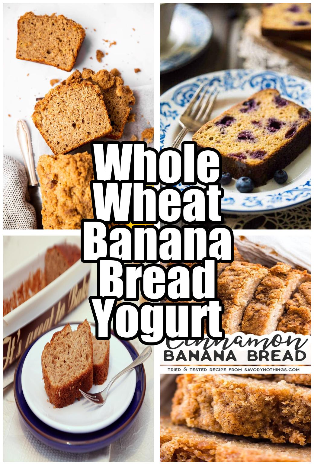 Whole Wheat Banana Bread Yogurt