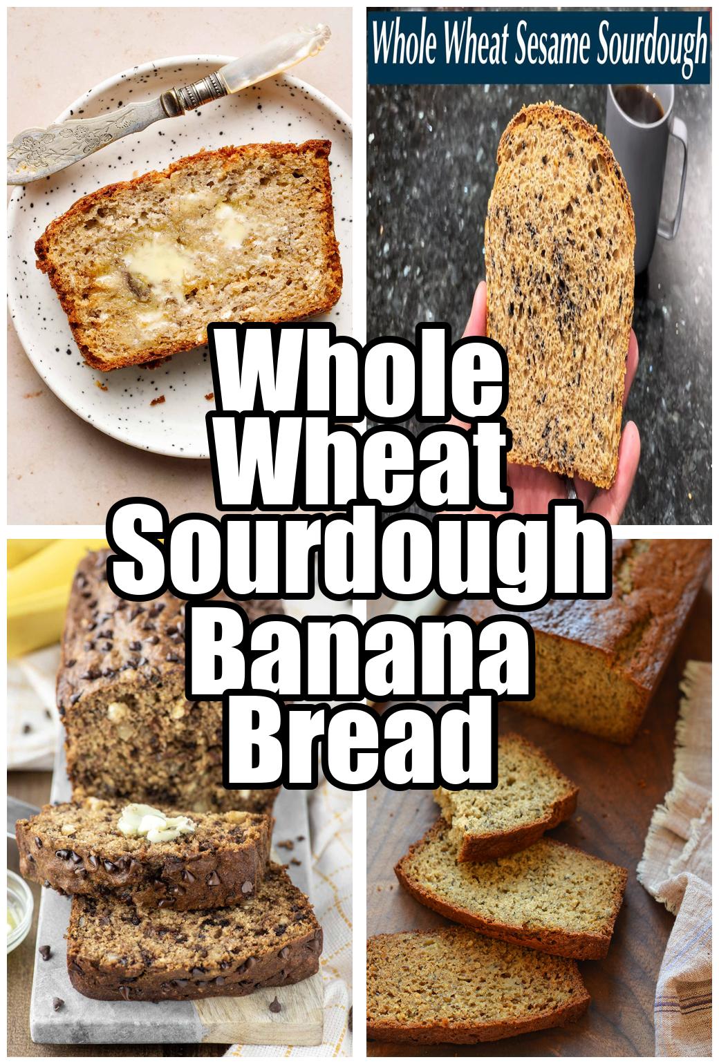 Whole Wheat Sourdough Banana Bread