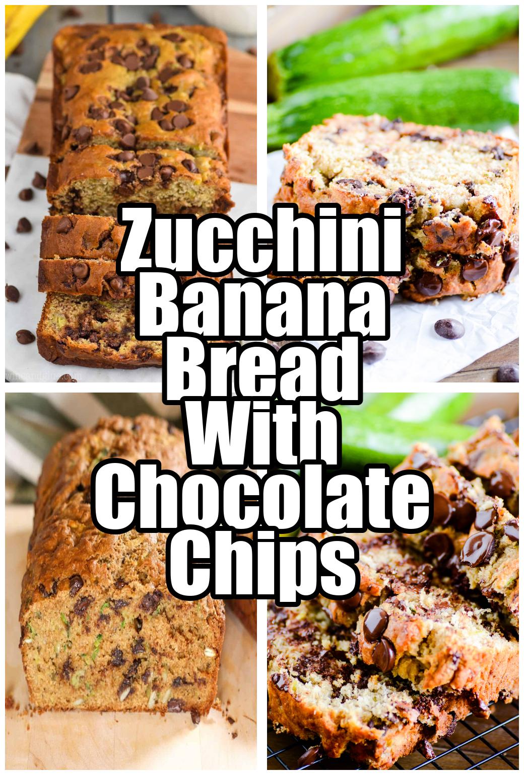 Zucchini Banana Bread With Chocolate Chips