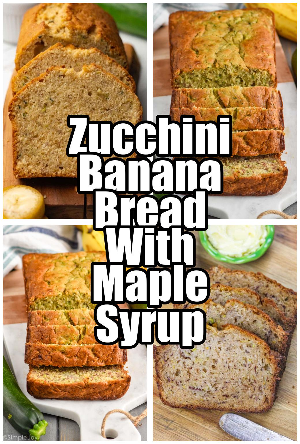 Zucchini Banana Bread With Maple Syrup