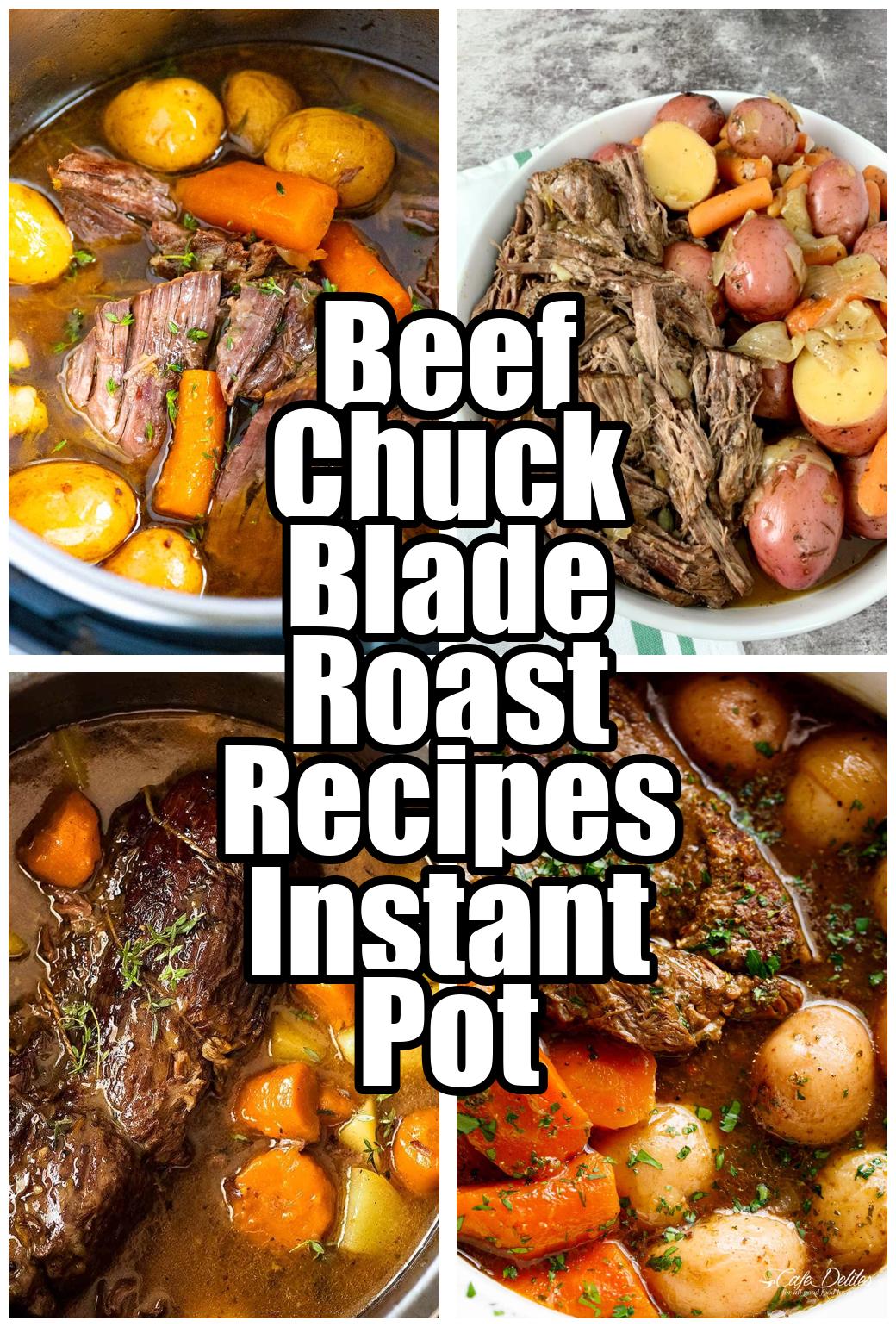 Beef Chuck Blade Roast Recipes Instant Pot