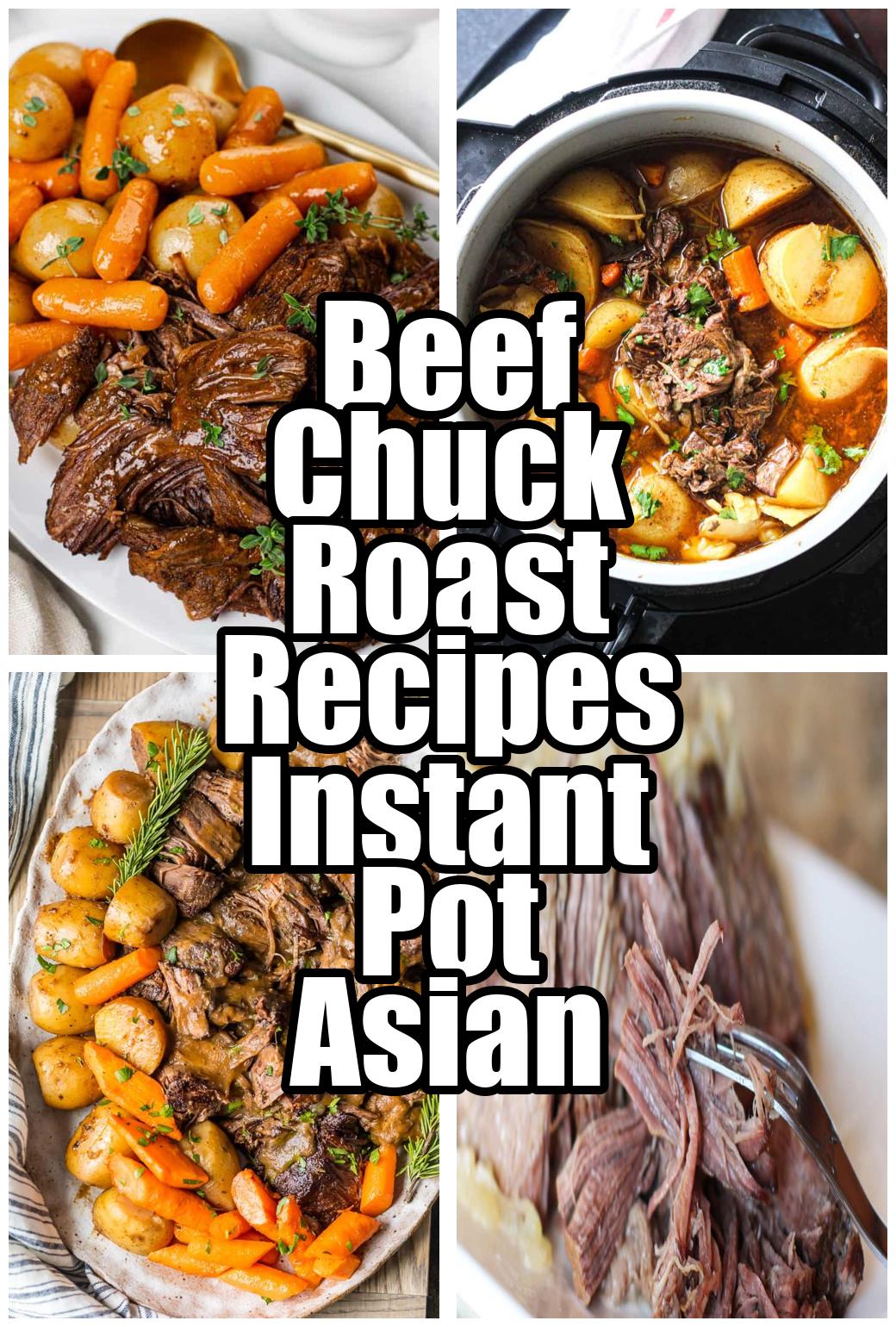 Beef Chuck Roast Recipes Instant Pot Asian