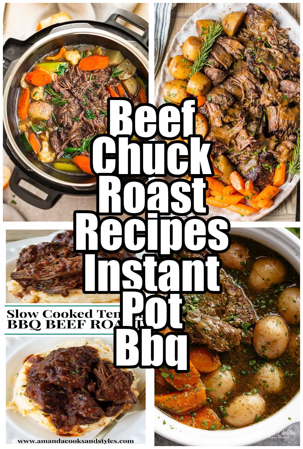 Beef Chuck Roast Recipes Instant Pot Bbq