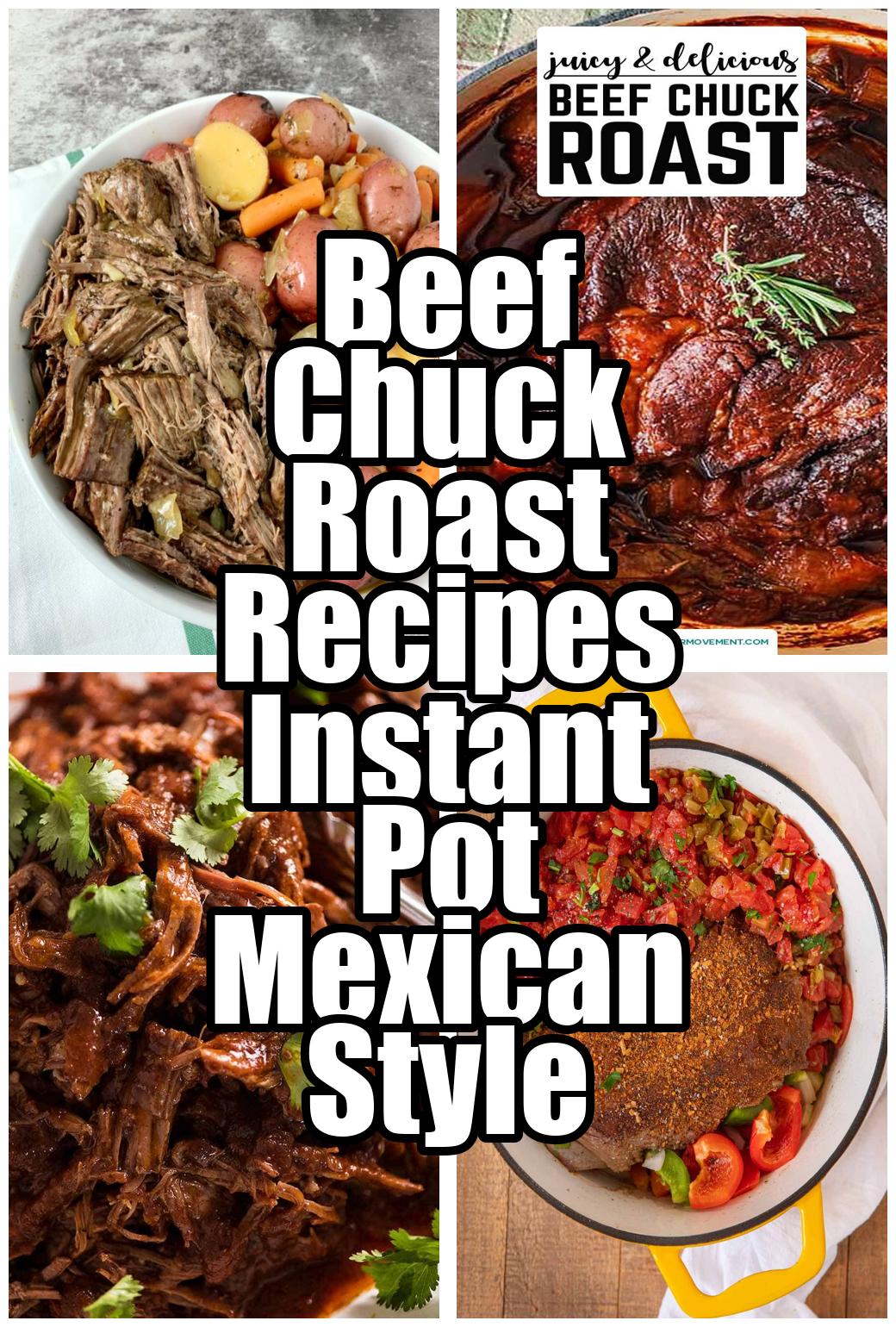 Beef Chuck Roast Recipes Instant Pot Mexican Style