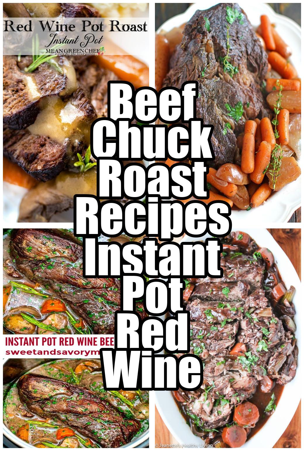 Beef Chuck Roast Recipes Instant Pot Red Wine