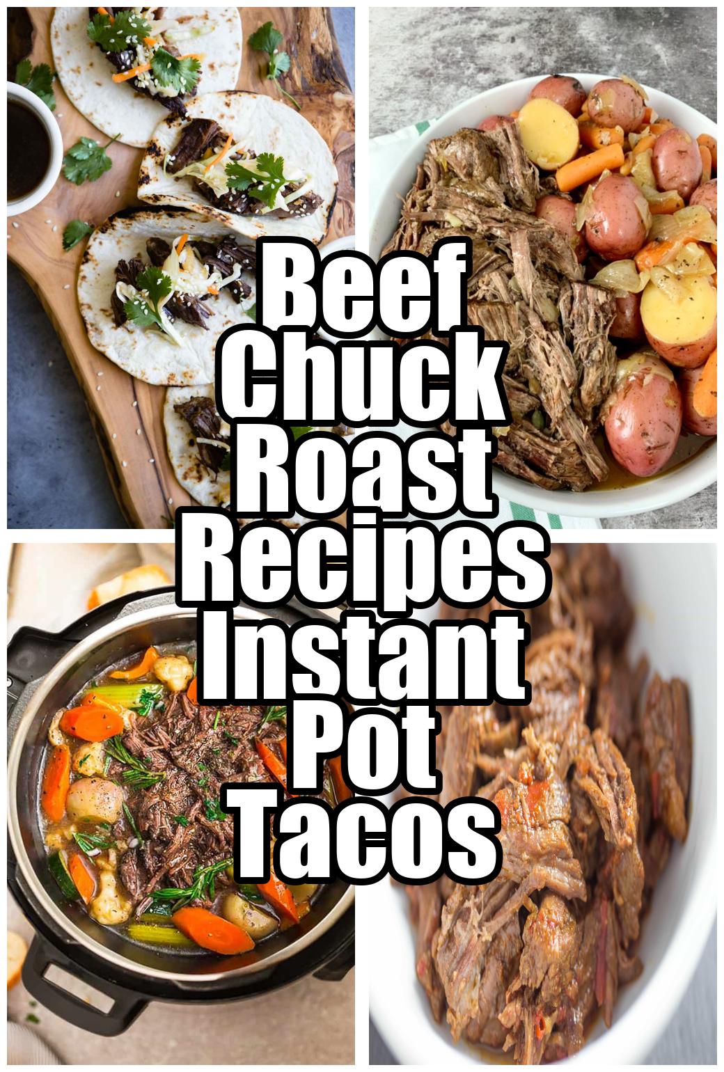 Beef Chuck Roast Recipes Instant Pot Tacos